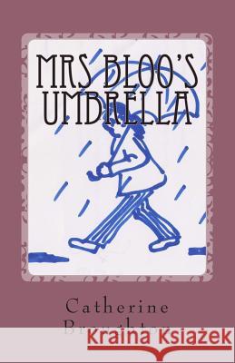 Mrs Bloo's Umbrella Catherine Broughton 9781511684880 Createspace - książka