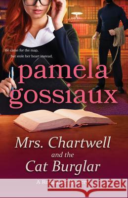 Mrs. Chartwell and the Cat Burglar Pamela Gossiaux 9780997638752 Tri-Cat Publishing - książka