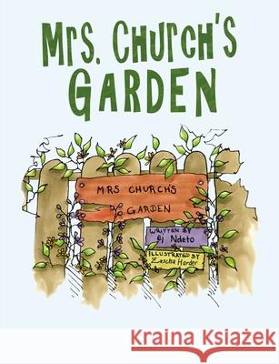 Mrs. Church's Garden Ej Ndeto 9781400325900 ELM Hill - książka