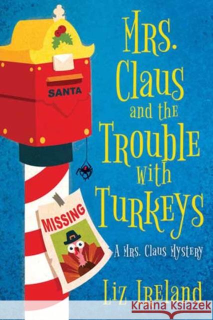 Mrs. Claus and the Trouble with Turkeys Liz Ireland 9781496737830 Kensington Publishing - książka