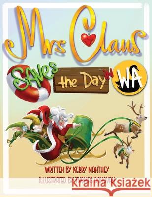Mrs Claus Saves the Day in WA Kerry Manthey Thomas Donovan Kerry Manthey 9781764247702 Mantegra Publishing - książka