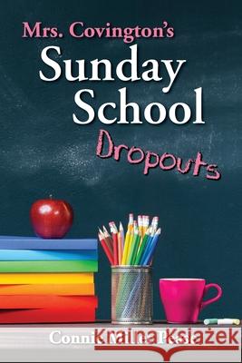 Mrs. Covington's Sunday School Dropouts Connie Miller J. Pease 9781735123141 On the Dock - książka