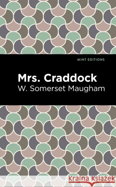 Mrs. Craddock W. Somerset Maugham Mint Editions 9781513283210 Mint Editions - książka