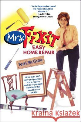 Mrs. Fixit Easy Home Repair Terri McGraw 9780743439640 Atria Books - książka