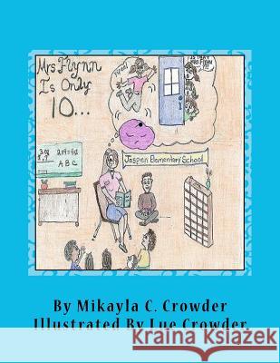 Mrs. Flynn is Only 10 Crowder, Lue 9781480151864 Createspace - książka