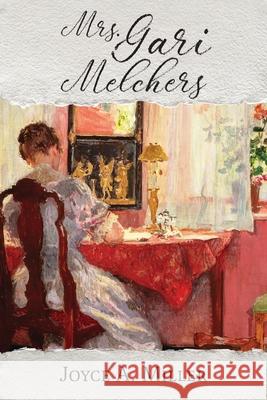 Mrs. Gari Melchers Joyce A. Miller 9781966369400 Brandylane Publishers, Inc. - książka