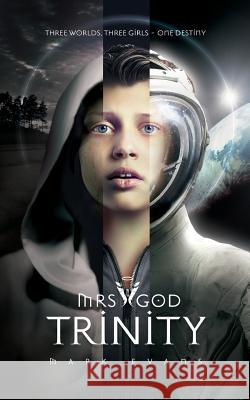 Mrs God: Trinity Mark Evans 9781523414192 Createspace Independent Publishing Platform - książka