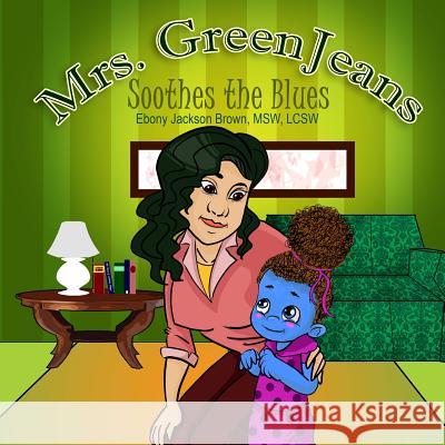 Mrs. GreenJeans Soothes the Blues: A Children's Storybook Williams, Iris M. 9781942022855 Butterfly Typeface - książka