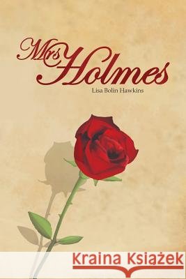 Mrs Holmes Lisa Bolin Hawkins 9781492990727 Createspace - książka