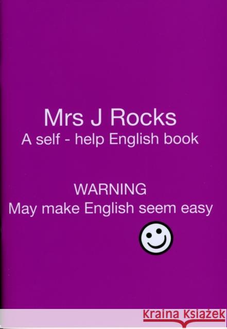 Mrs J Rocks: A Self-help English Book: Warning May Make English Seem Easy  9780953762859 Allan St J Dixon - książka