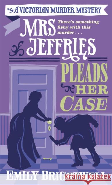 Mrs Jeffries Pleads her Case Emily Brightwell 9781472125668 Little, Brown Book Group - książka