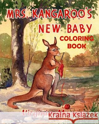 Mrs. Kangaroo's New Baby Coloring Book Howard Munns Virginia Munns 9781511415996 Createspace Independent Publishing Platform - książka