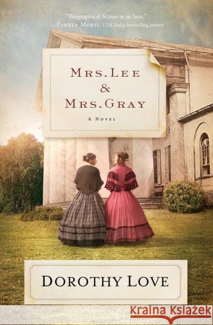 Mrs. Lee and Mrs. Gray Dorothy Love 9780718042448 Thomas Nelson - książka