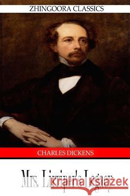 Mrs. Lirriper's Legacy Charles Dickens 9781475167955 Createspace - książka