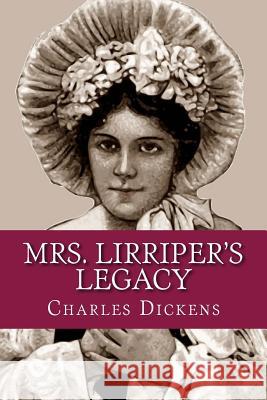 Mrs. Lirriper's Legacy Charles Dickens 9781542740357 Createspace Independent Publishing Platform - książka