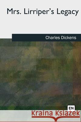 Mrs. Lirriper's Legacy Charles Dickens 9781727492675 Createspace Independent Publishing Platform - książka