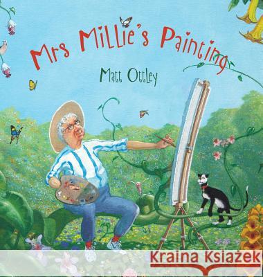 Mrs Millie's Painting Matt Ottley Matt Ottley Tina Wilson 9780648511922 One Tentacle Publishing - książka