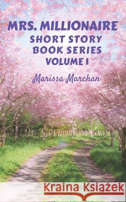 Mrs. Millionaire Short Story Book Series Volume 1 Marissa Marchan 9781953577177 3 Ways Publishing - książka