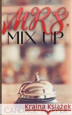 Mrs. Mix Up Candace Harper 9781087868479 Indy Pub - książka