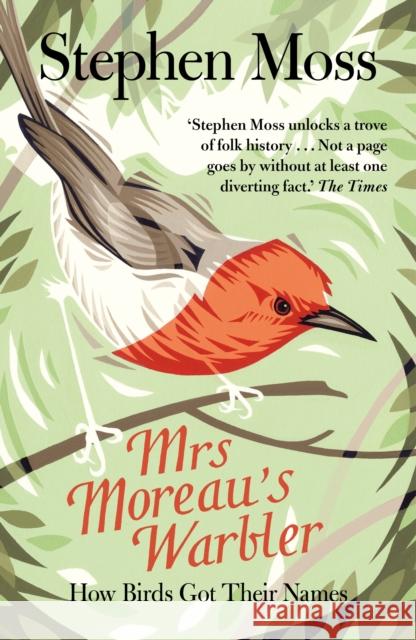 Mrs Moreau's Warbler: How Birds Got Their Names Stephen Moss 9781783350919 Guardian Faber Publishing - książka