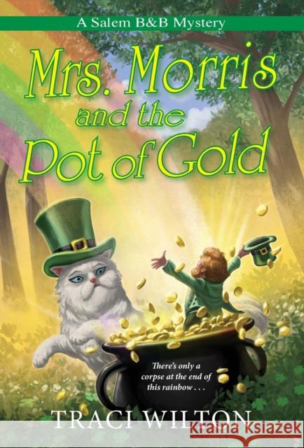 Mrs. Morris and the Pot of Gold Traci Wilton 9781496733054 Kensington Publishing Corporation - książka