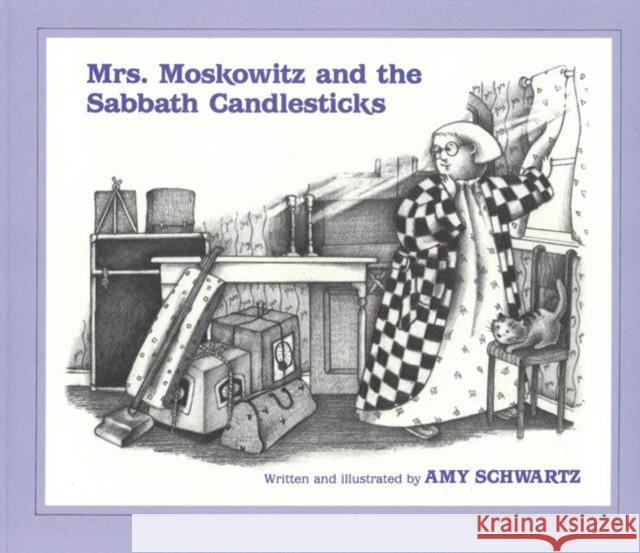 Mrs. Moskowitz and the Sabbath Candlesticks Amy Schwartz Amy Schwartz 9780827603721 Jewish Publication Society of America - książka