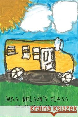 Mrs. Nelson's Class Marilyn Nelson 9781937797034 World Enough Writers - książka