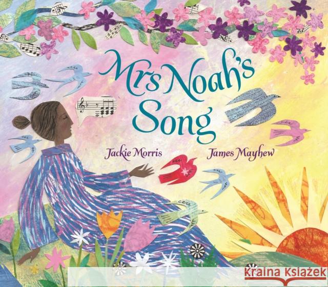 Mrs Noah's Song James Mayhew Jackie Morris 9781913074425 Otter-Barry Books Ltd - książka