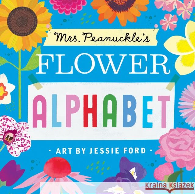 Mrs. Peanuckle's Flower Alphabet Mrs Peanuckle Jessie Ford 9781623369415 Rodale Kids - książka