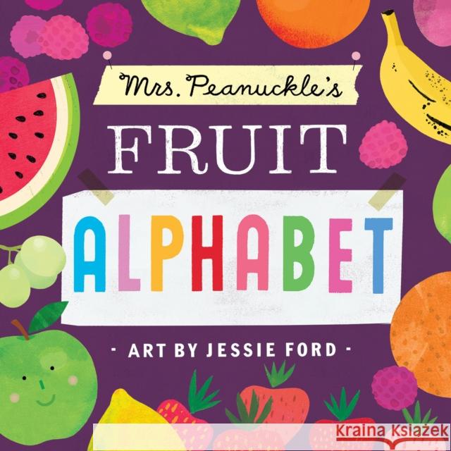 Mrs. Peanuckle's Fruit Alphabet Mrs Peanuckle Jessie Ford 9781623368722 Rodale Kids - książka