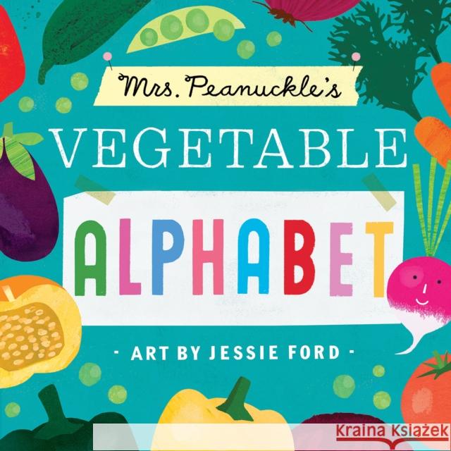 Mrs. Peanuckle's Vegetable Alphabet Mrs Peanuckle Jessie Ford 9781623368708 Rodale Kids - książka
