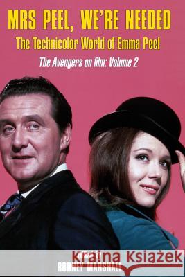 Mrs Peel, We're Needed: The Technicolor world of Emma Peel Johnson, Piers 9781499123036 Createspace - książka