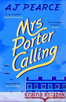 Mrs Porter Calling: a feel good novel about the spirit of friendship in times of trouble AJ Pearce 9781035000807 Pan Macmillan - książka
