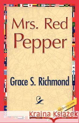 Mrs. Red Pepper Grace S. Richmond 9781421888408 1st World Library - książka