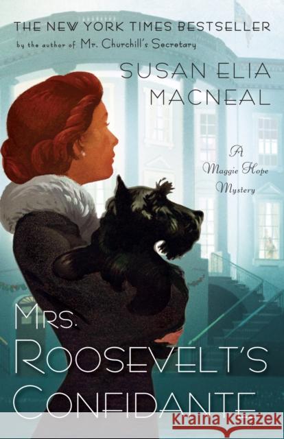 Mrs. Roosevelt's Confidante Susan Elia MacNeal 9780804178709 Bantam - książka