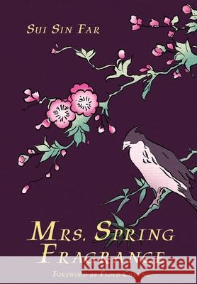 Mrs. Spring Fragrance Sui Sin Far                              Floyd Cheung Wanda Chan 9781970882001 Turned Head Books - książka
