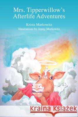 Mrs. Tipperwillow's Afterlife Adventures Krista Markowitz 9780595446711 iUniverse - książka