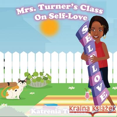 Mrs. Turner's Class On Self-Love Katrenia Turner 9780578902814 Sagi Songbird LLC. - książka