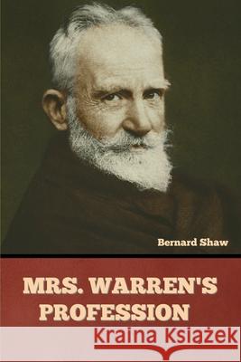 Mrs. Warren's Profession Bernard Shaw 9781636377902 Bibliotech Press - książka