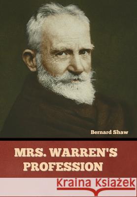Mrs. Warren's Profession Bernard Shaw 9781636377919 Bibliotech Press - książka
