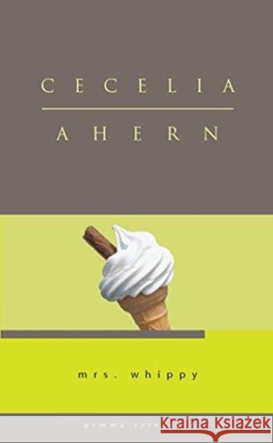 Mrs Whippy Ceclia Ahern 9781934848395 Gemma - książka