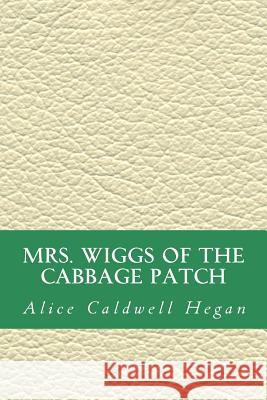 MRS. Wiggs of the Cabbage Patch Abreu, Yordi 9781532858192 Createspace Independent Publishing Platform - książka