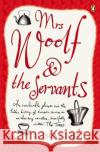 Mrs Woolf and the Servants Alison Light 9780140254105 PENGUIN BOOKS LTD