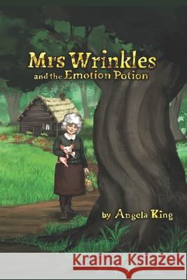 Mrs Wrinkles and the Emotion Potion Angela King 9781838317409 Moat House Publishing - książka