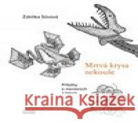Mrtvá krysa nekouše Zdeňka Sůvová 9788088322085 NOVELA BOHEMICA - książka