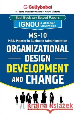 MS-10 Organizational Design, Development and Change Gullybaba Com Panel 9788189086695 Gullybaba Publishing House Pvt Ltd - książka