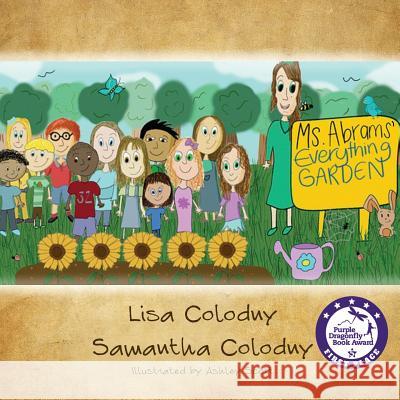 Ms. Abrams' Everything Garden Lisa Colodny Samantha Colodny Ashley Scott 9781970068795 Kingston Publishing Company - książka