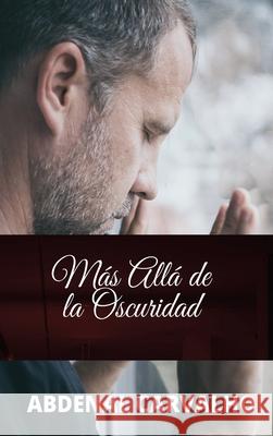 Más Allá de la Oscuridad: Romance de Ficción Carvalho, Abdenal 9781715428181 Blurb - książka