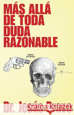 Más allá de toda duda razonable Bravo, Jesus 9781540506559 Createspace Independent Publishing Platform - książka