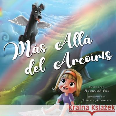 Más Allá del Arcoiris Mohanta, Ananta 9781736507377 Adventures of Pookie LLC - książka